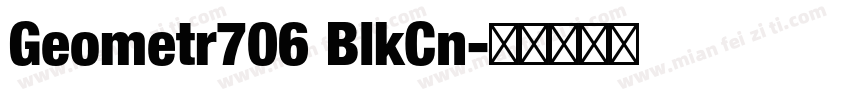 Geometr706 BlkCn字体转换